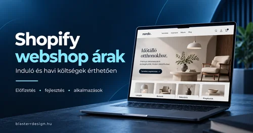 Mennyibe kerül egy Shopify webshop? Induló és havi költségek – Blasterr Design
